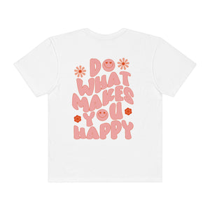 Comfort Color- Do what Makes you Happy